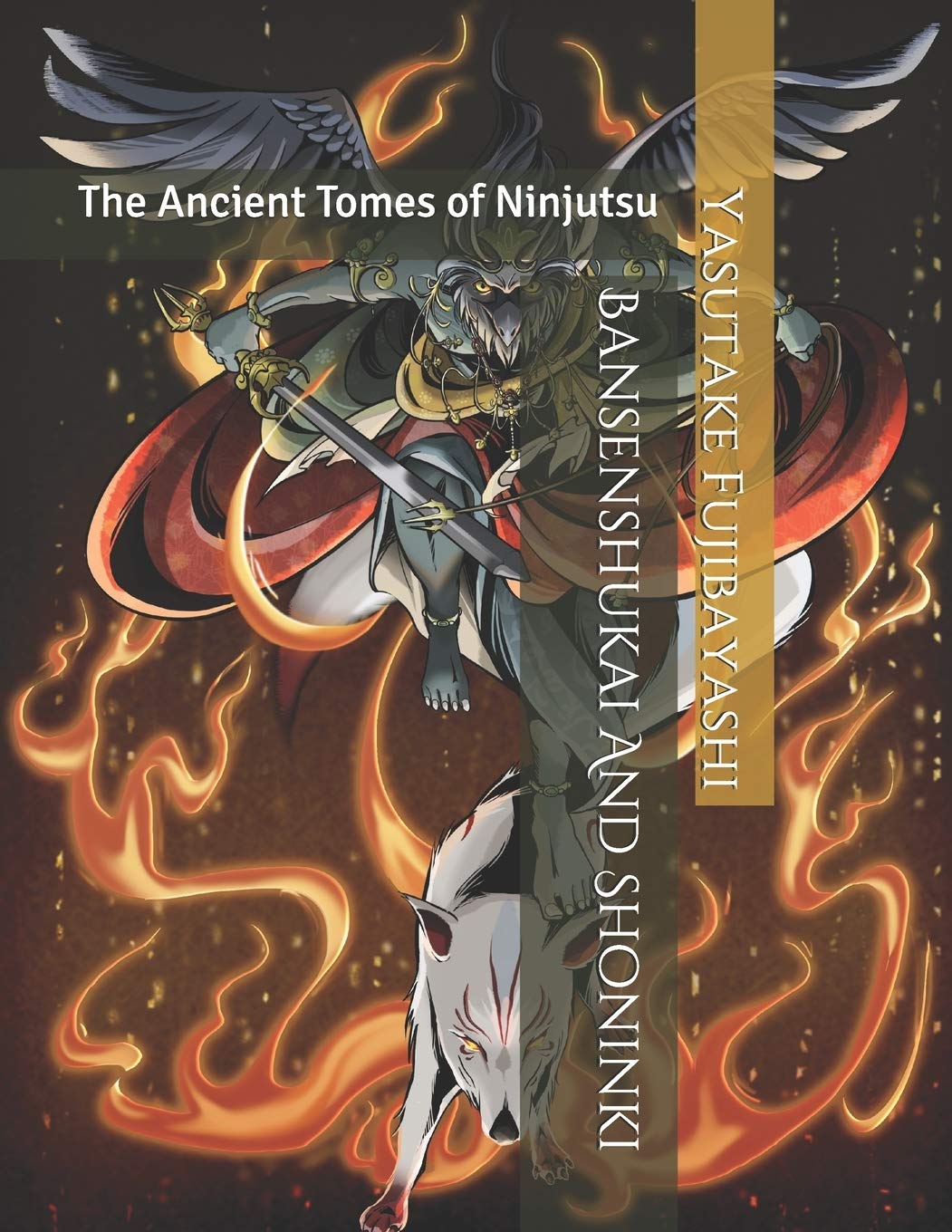 Bansenshukai And Shoninki: The Ancient Tomes of Ninjutsu (Paperback)