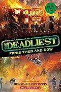 The Deadliest Fires Then and Now