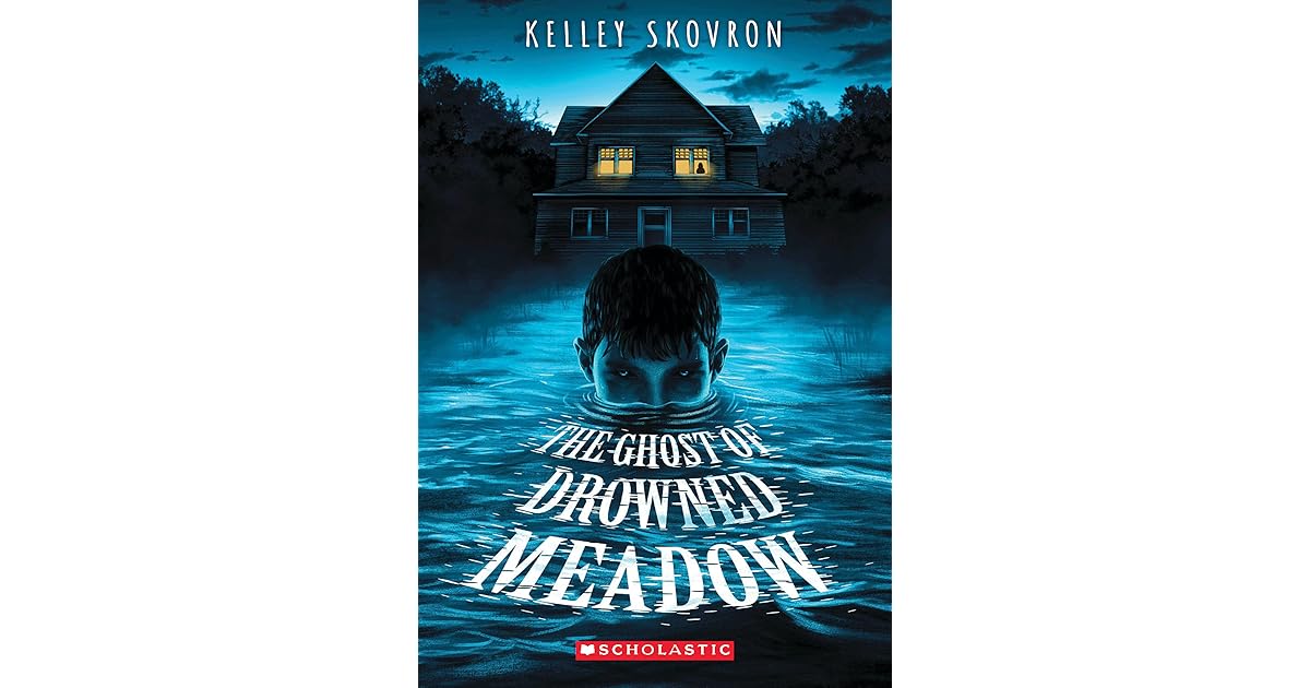 The Ghost of Drowned Meadow by Kelley Skovron