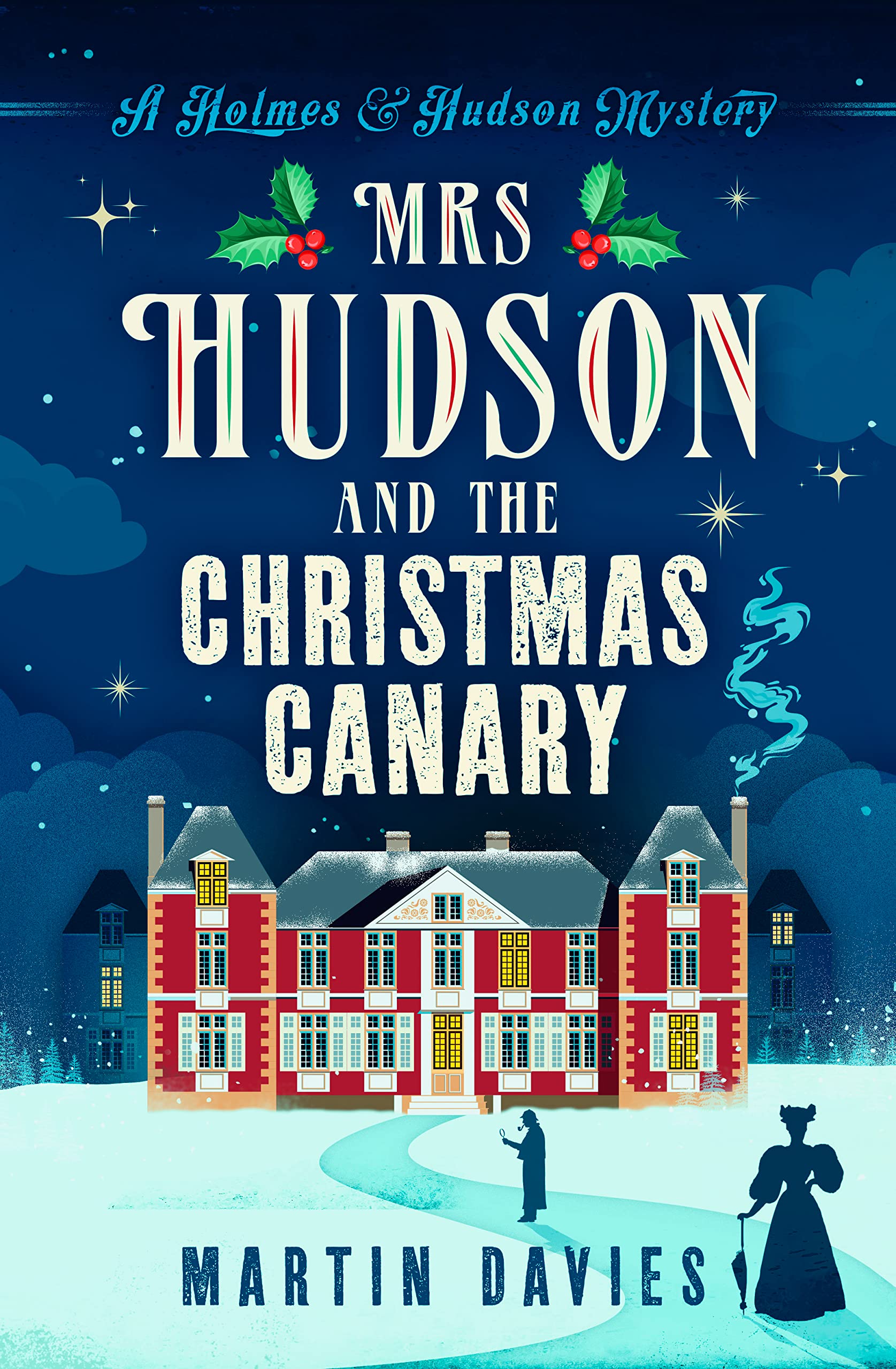 Mrs Hudson and The Christmas Canary (Holmes & Hudson #6)
