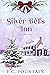 Silver Bells Inn: A Silver ...