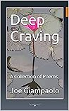 Deep Craving: A Collection of Poems (The Passion & Reason Poetry Series) Book cover for Deep Craving: A Collection of Poems (The Passion & Reason Poetry Series)