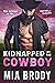 Kidnapped by the Cowboy
