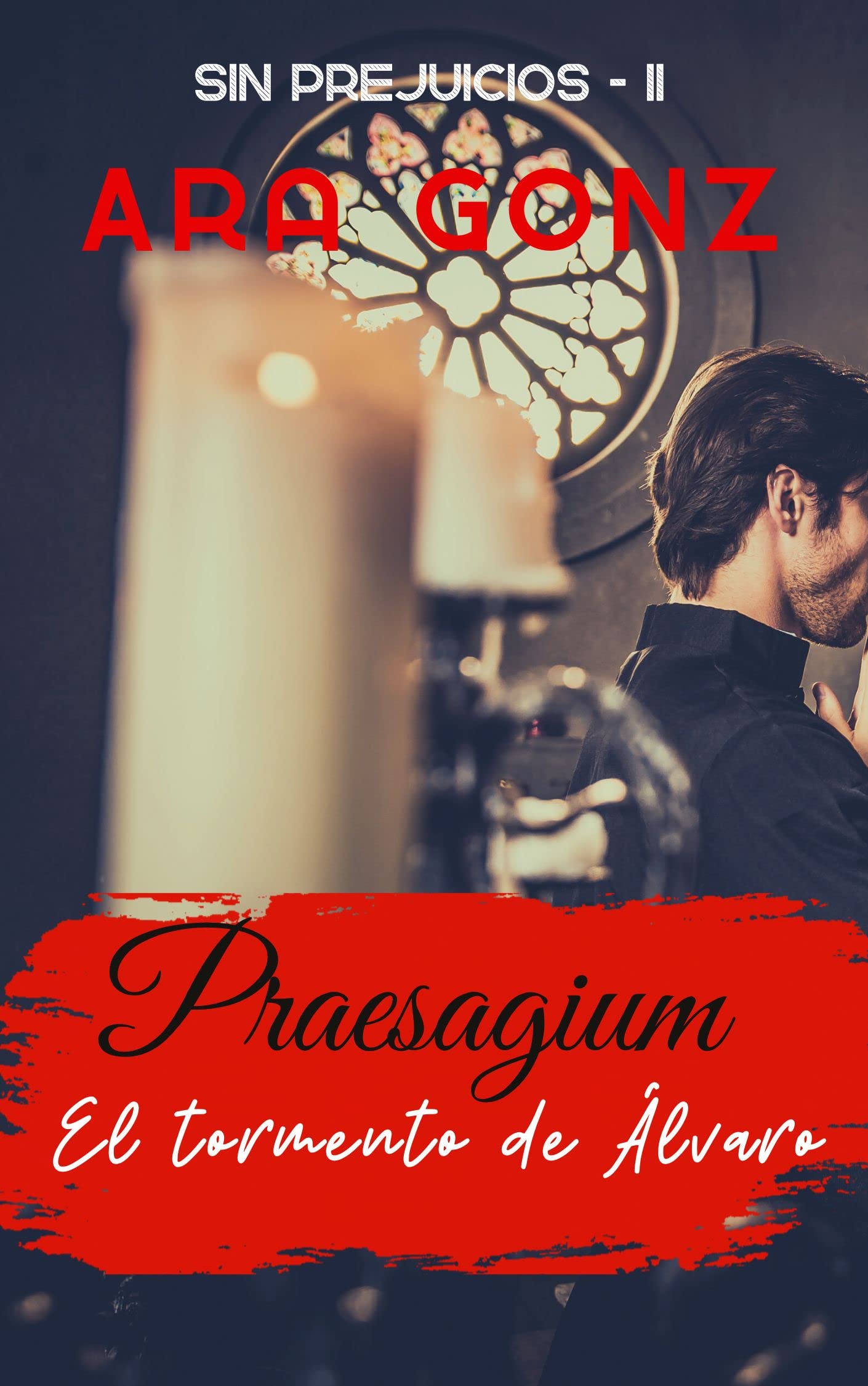 Praesagium: El tormento de Álvaro (Sin Prejuicios nº 2) (Spanish Edition)