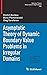 Asymptotic Theory of Dynamic Boundary Value Problems in Irregular Domains (Operator Theory: Advances and Applications, 284)