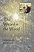 The Wizard in the Wood: A Tale of Magic, Mystery, and Meaning