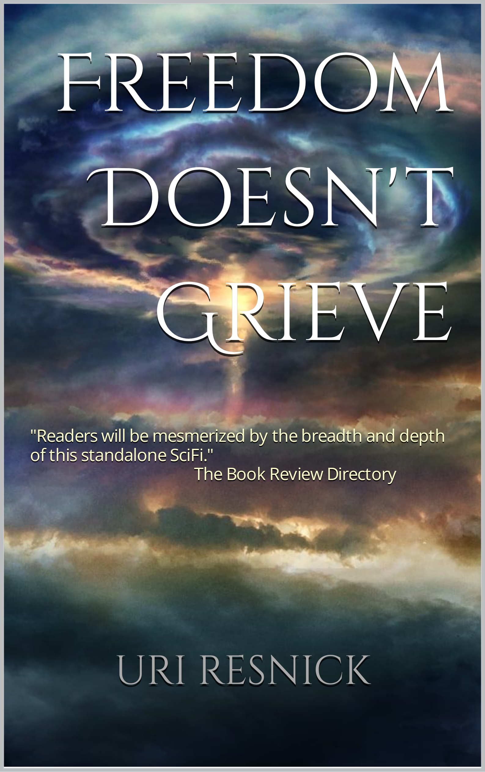 Freedom Doesn't Grieve (Kindle Edition)