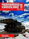 Panzerfahrzeuge der Schweizer Armee: seit 1921 Panzerfahrzeuge der Schweizer Armee: seit 1921