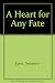 A Heart for Any Fate