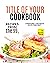Title of Your Cookbook by Betty Green