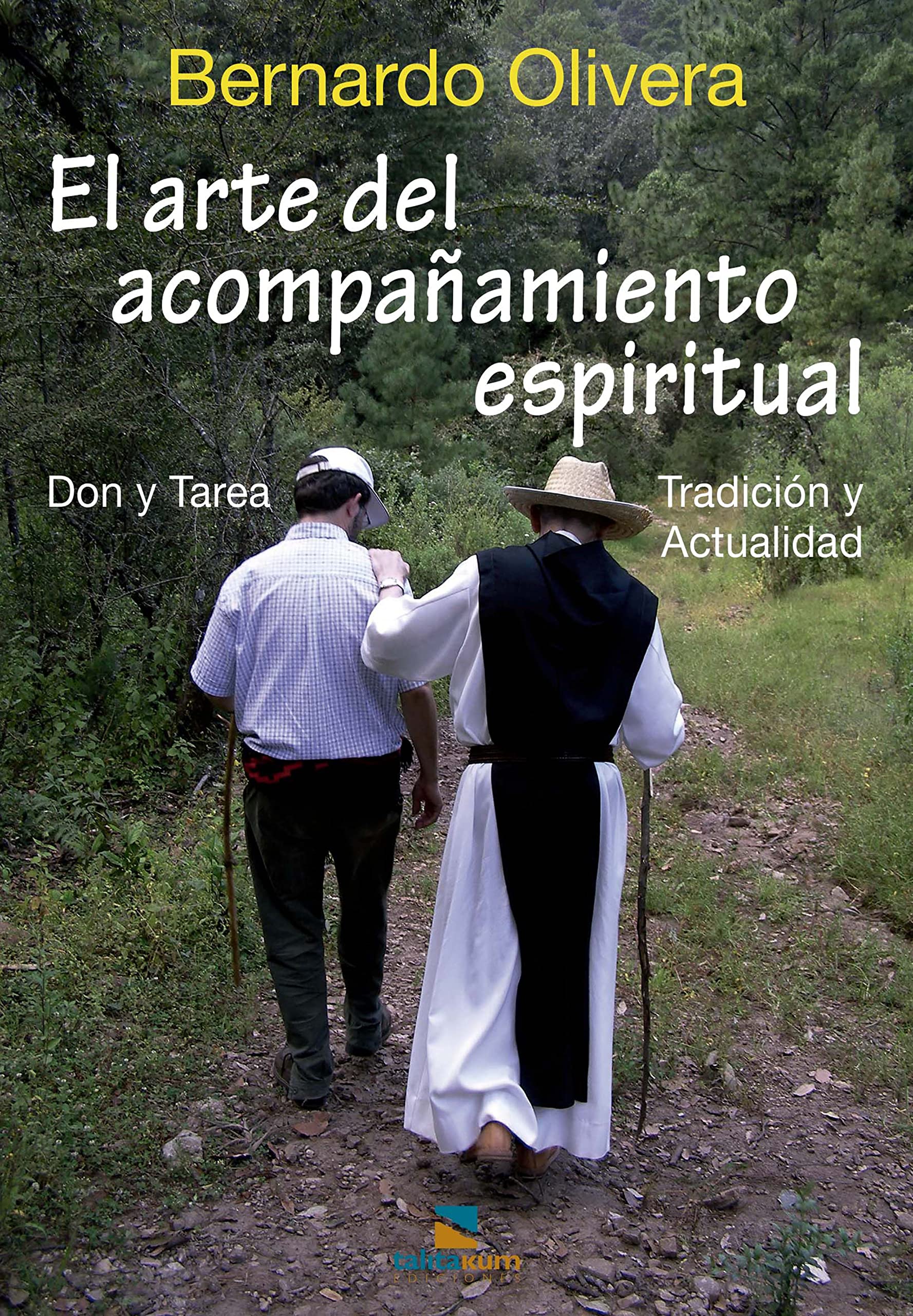 El arte del acompañamiento espiritual: Don y Tarea. Tradición y Actualidad (Spanish Edition)