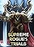 Supreme Rogue's Trials