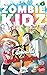 ZOMBIE KIDZ Tome 3 by Leon LeClerc