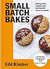 Small Batch Bakes...