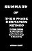 A SUMMARY OF THE 6 PHASE MEDITATION METHOD By Vishen Lakhiani by Stephany Robert