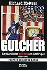 GULCHER: LE PLURALISME POST-ROCK EN AMERIQUE (1649-1993) (X-TREME) GULCHER: LE PLURALISME POST-ROCK EN AMERIQUE (1649-1993) (X-TREME)