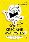 Kodėl krečiame kv...