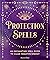 Protection Spells: An Enchanting Spell Book to Clear Negative Energy (Pocket Spell Books)