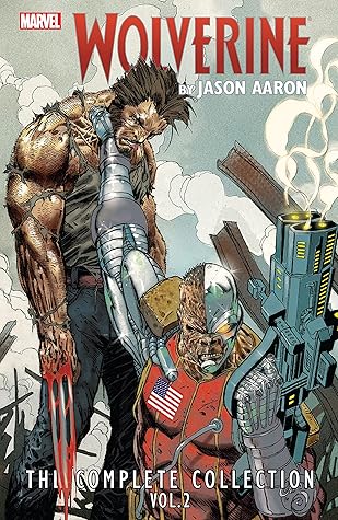 Wolverine by Jason Aaron: The Complete Collection, Vol. 2