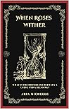 Where Roses Wither: What is the difference between a curse and a blessing?