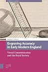 Engraving Accuracy in Early Modern England (Scientiae Studies)