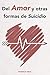 Del Amor y otras formas de Suicidio (Spanish Edition)