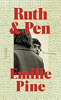 Ruth & Pen by Emilie Pine