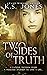TWO SIDES OF TRUTH by K.S. Jones TWO SIDES OF TRUTH by K.S. Jones