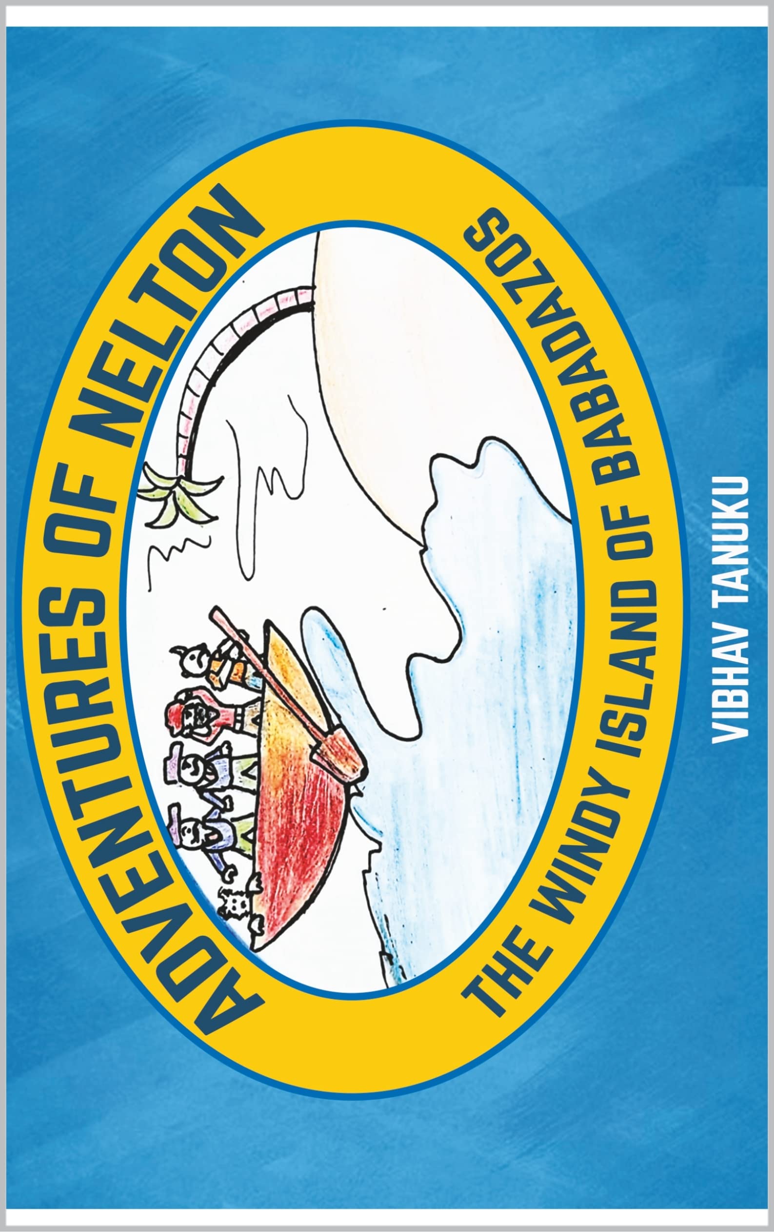 Adventures of Nelton : The Windy Island of Babadazos (Kindle Edition)