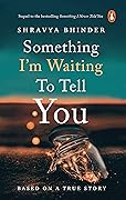 Something I'm Waiting to Tell You