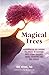 Magical Trees: A Guidebook ...