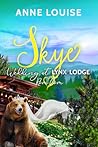 SKYE: Sweet and Clean Romantic Comedy (Wedding At Lynx Lodge Book 5)