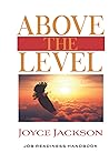Above The Level: Job Readiness Handbook