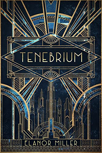 Tenebrium (Flappers and False Gods, #1)