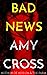 Bad News by Amy Cross Bad News by Amy Cross
