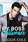 My Boss the Billionaire (It's Complicated #1) My Boss the Billionaire (It's Complicated #1)