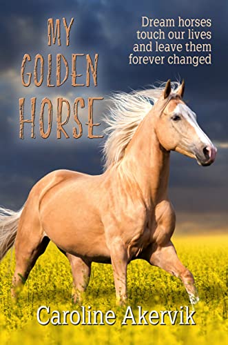 My Golden Horse (Kindle Edition)