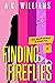 Finding Fireflies (The Misadventures of Trisha Lee Book 1)