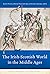 The Irish-Scottish World in the Middle Ages (3) by Seán Duffy