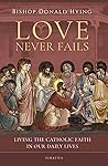 Love Never Fails:...