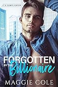 Forgotten by the Billionaire