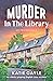 Murder in the Library (Julia Bird Mysteries #2)