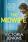 The Midwife by Victoria Jenkins