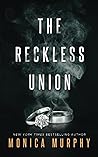 The Reckless Union by Monica  Murphy