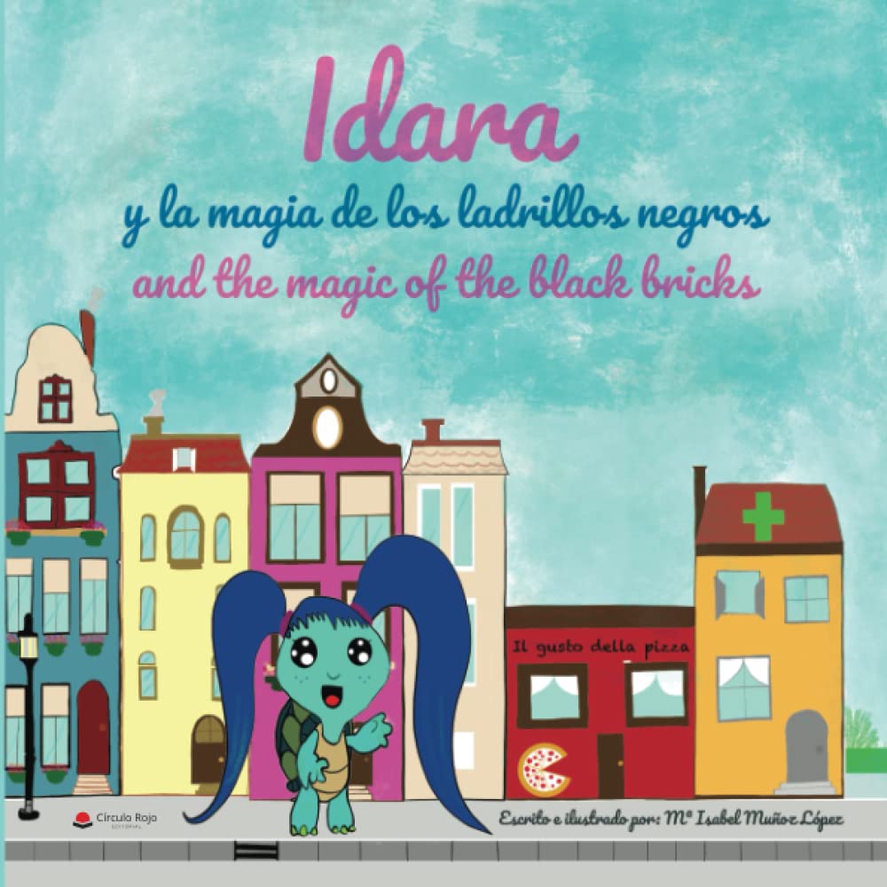 Idara y la magia de los ladrillos negros / Idara and the Magic of the Black Bricks