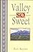 Valley So Sweet
