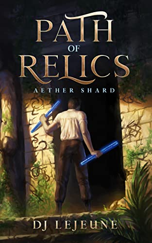 Path of Relics - Aether Shard (The Lore Seeker Odyssey, #1)
