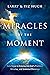 Miracles by the Moment: Dai...