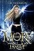 The MORE Trilogy: Complete Series, Books 1-3