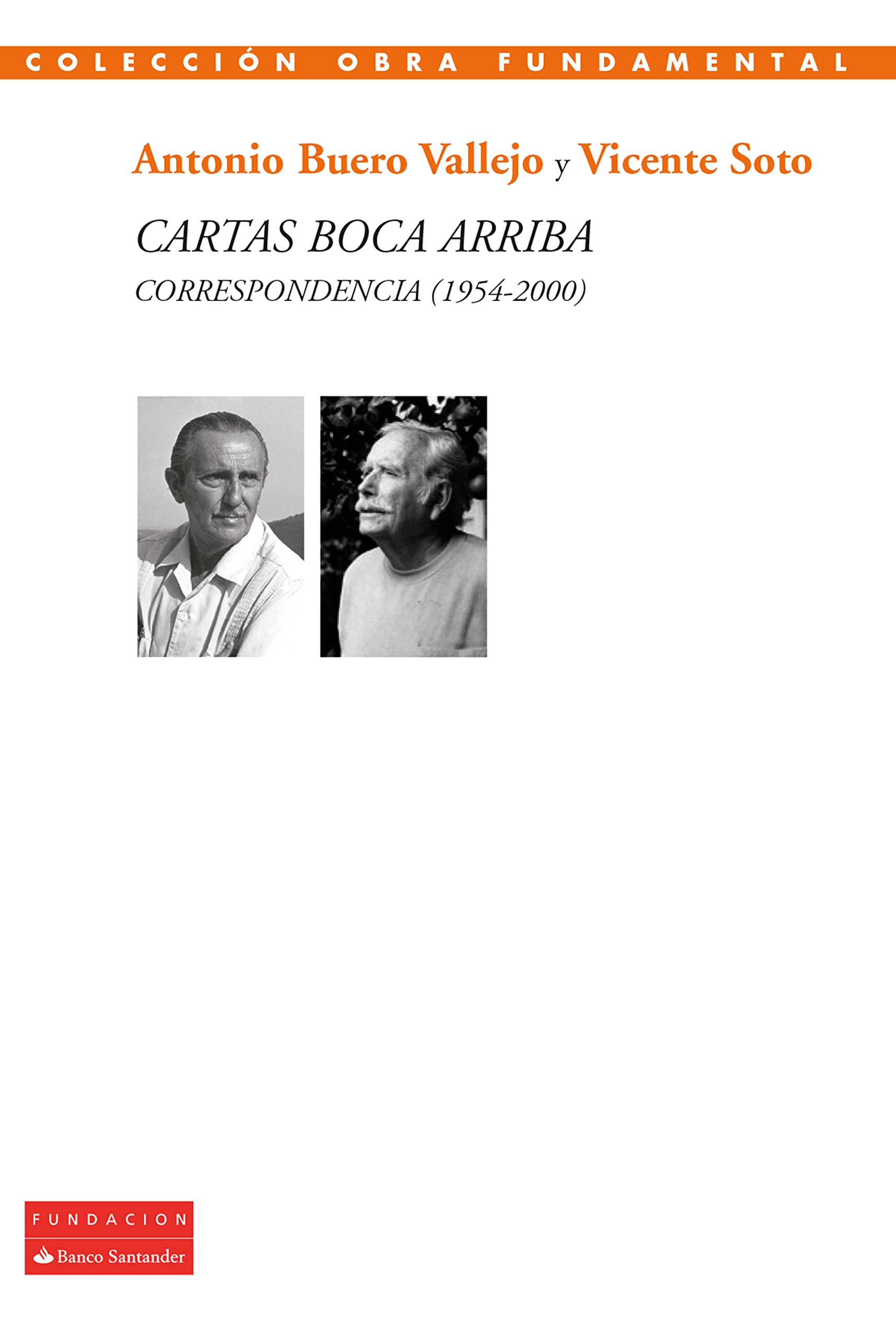 Cartas boca arriba: Correspondencia (1954-2000) (Colección Obra Fundamental) (Spanish Edition)